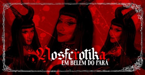Imagem do evento Nosferotika em Belém / PA