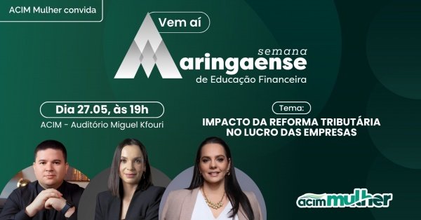 Imagem do evento Semana Maringaense de Educação Financeira - Acim Mulher