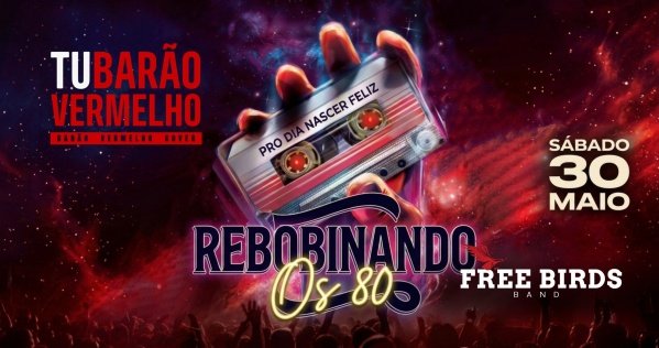 Imagem do evento REBOBINANDO OS 80 - TUBARÃO VERMELHO