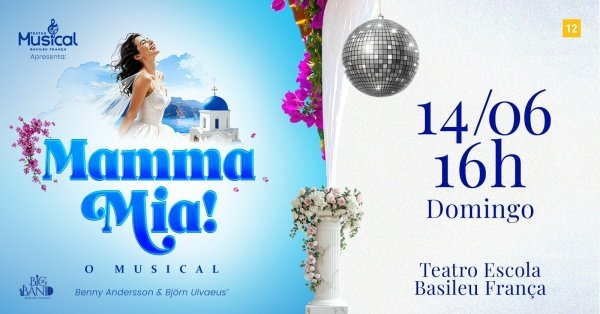 Imagem do evento MAMMA MIA - O MUSICAL - TEATRO MUSICAL BASILEU FRANÇA 14/06 - 16:00