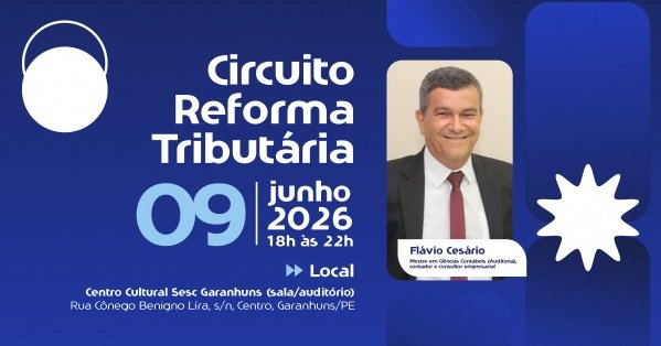 Imagem do evento Circuito Reforma Tributária - Edição Garanhuns