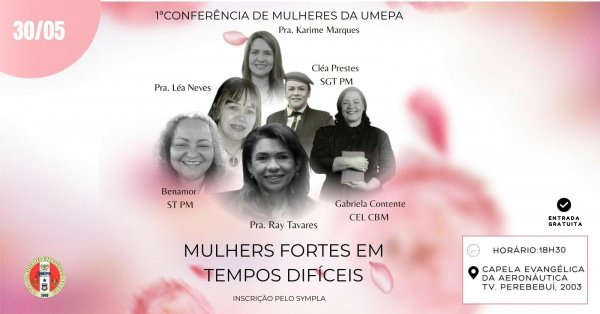 Imagem do evento 1ª Conferência de Mulheres da UMEPA: Mulheres Fortes em Tempos Difícieis