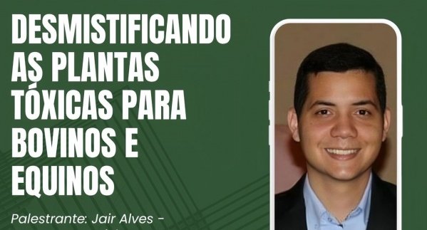Imagem do evento Desmistificando as plantas tóxicas para bovinos e equinos