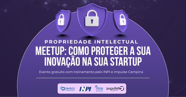 Imagem do evento Meetup: Como proteger a sua Inovação na sua Startup, com o INPI