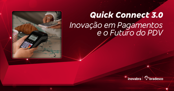 Imagem do evento Quick Connect 3.0 - Inovação em Pagamentos e o Futuro do PDV