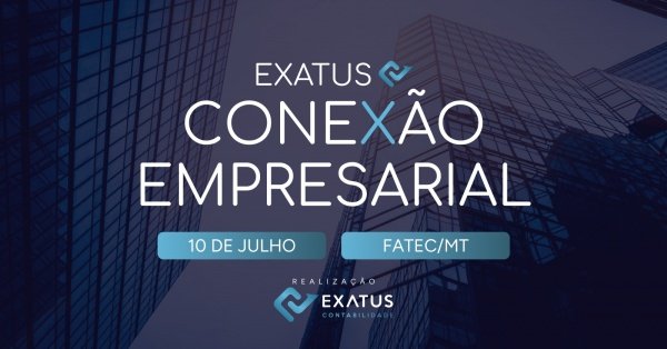 Imagem do evento EXATUS CONEXÃO EMPRESARIAL - 2º EDIÇÃO