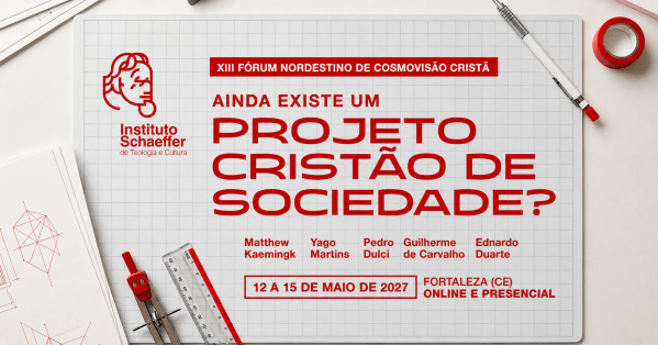 Imagem do evento XIII FÓRUM NORDESTINO DE COSMOVISÃO CRISTÃ: ainda existe um projeto cristão de sociedade?