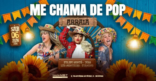 Imagem do evento ME CHAMA DE POP - ARRAIÁ