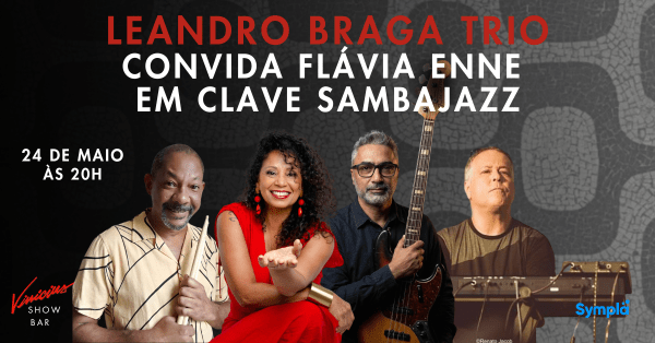 Leandro Braga Trio convida Flávia Enne em Clave Sambajazz