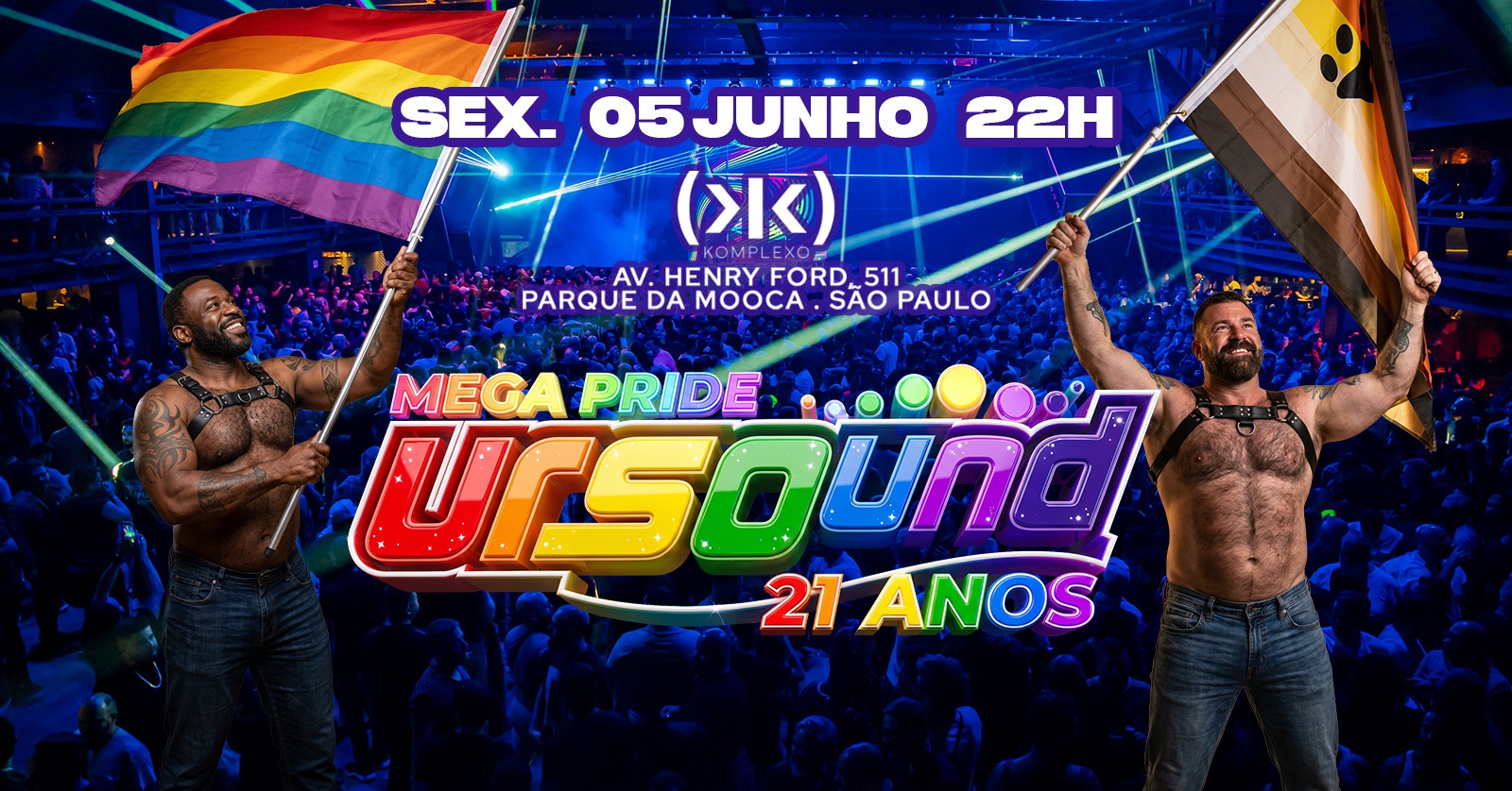 URSOUND MEGA PRIDE 21 Anos - SEXTA, 05 de Junho de 2026, 22h no Komplexo Tempo