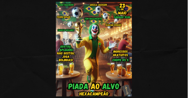 Imagem do evento Piada Ao Alvo Especial Hexacampeão - INGRESSOS GRATUITOS - Sábado 23 de Maio às 21:00 - Joker VV