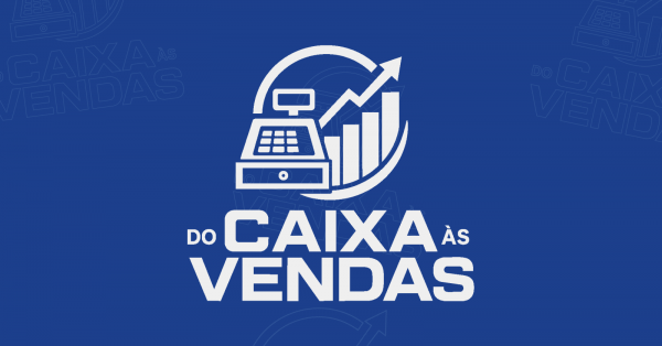 Imagem do evento DO CAIXA AS VENDAS - Do controle do caixa ao aumento das vendas com estratégia