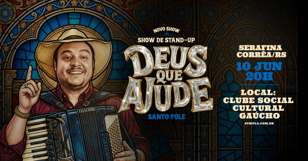 Imagem do evento Show de Humor com Santo Fole em Serafina Corrêa RS - Novo Show Deus que Ajude!