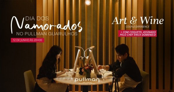 Imagem do evento Art&Wine Especial Dia dos Namorados no Pullman Guarulhos