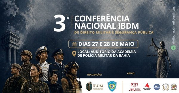 Imagem do evento 3º CONFERÊNCIA NACIONAL IBDM DE DIREITO MILITAR E SEGURANÇA PÚBLICA