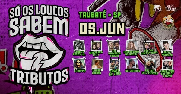 Imagem do evento Só Os Loucos Sabem | Taubaté / SP