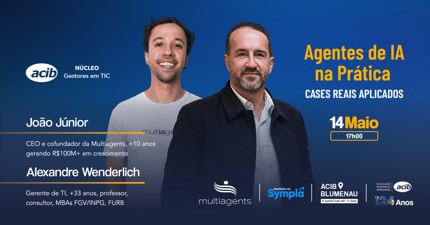 Agentes de IA na Prática - cases reais aplicados em Blumenau - Sympla