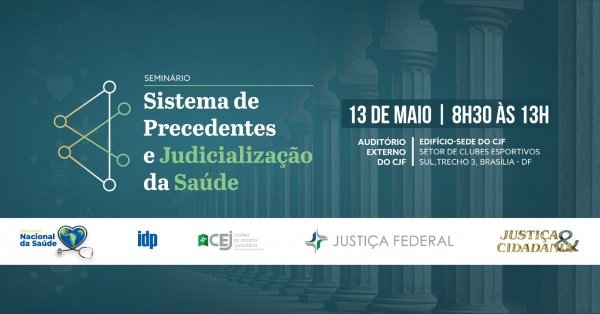 Imagem do evento Seminário Sistemas de Precedentes e Judicialização da Saúde