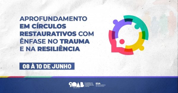 Imagem do evento APROFUNDAMENTO EM CÍRCULOS RESTAURATIVOS COM ÊNFASE NO TRAUMA E NA RESILIÊNCIA