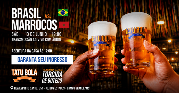 Imagem do evento COPA DO MUNDO BRASIL X MARROCOS | TATU BOLA CAMPO GRANDE