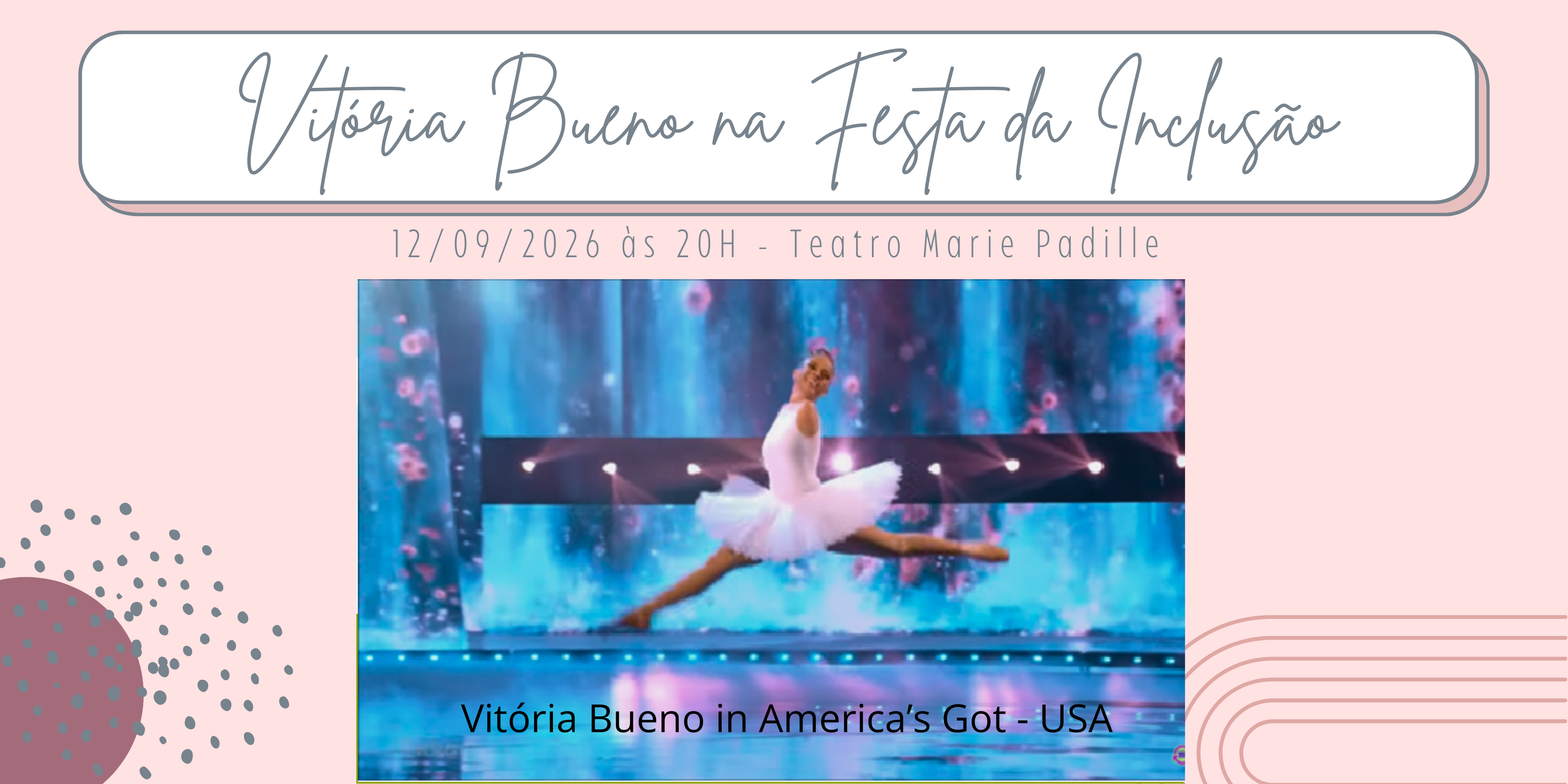 VITÓRIA BUENO NA FESTA DA INCLUSÃO do Teatro Marie Padille