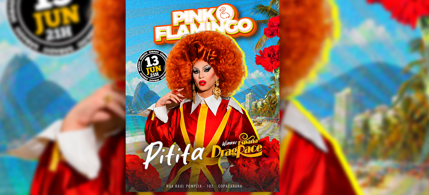 Pink Flamingo com Pitica (Winner Drag Race Espana) |Sábado , 13 de Junho - Rio de Janeiro, RJ