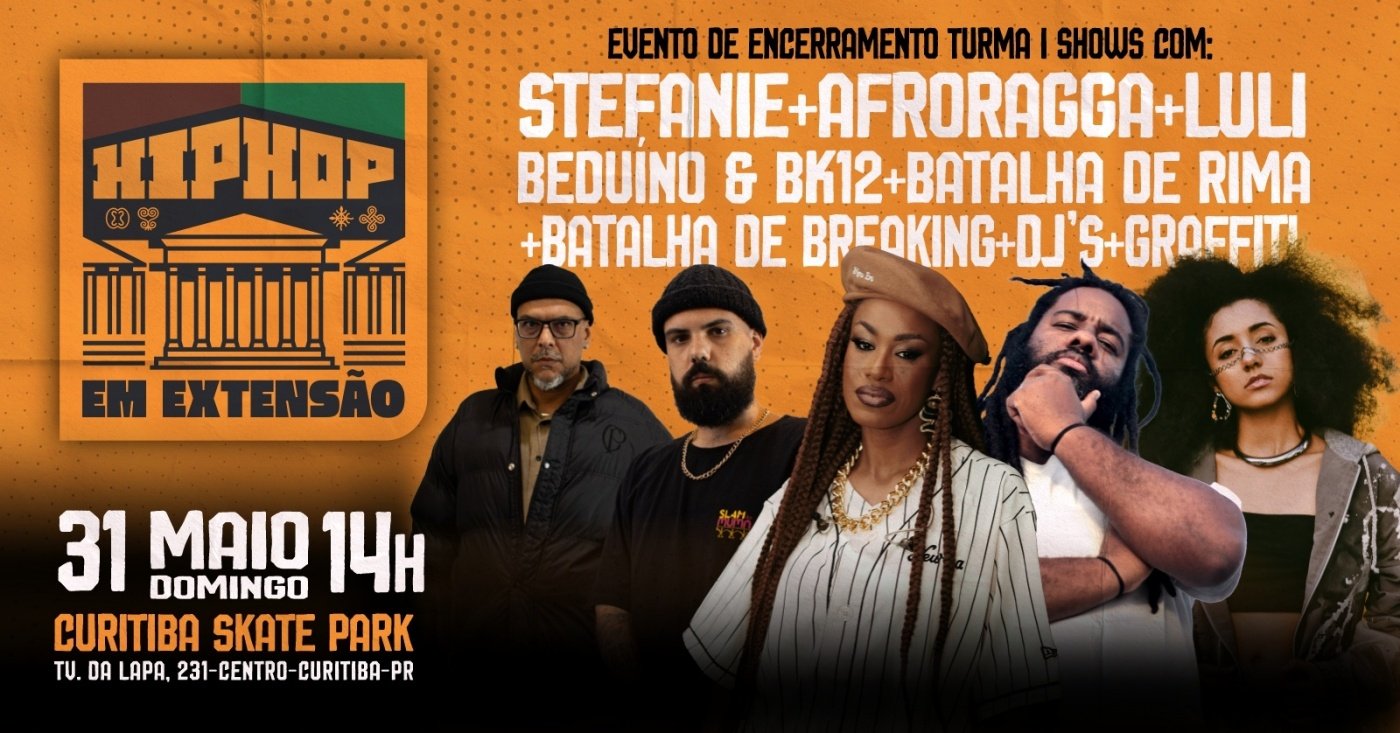 HIP-HOP EM EXTENSÃO - Evento de encerramento da turma em Curitiba
