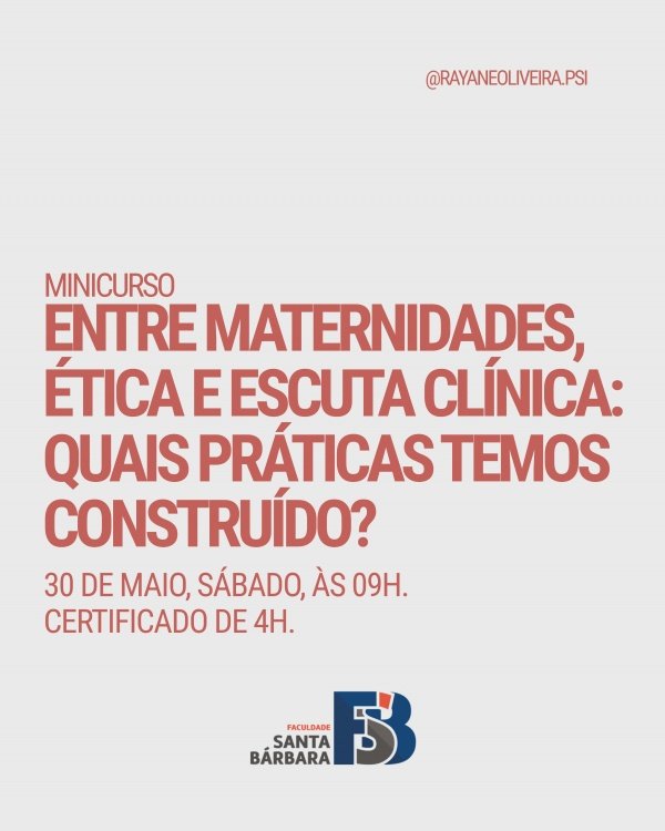 Imagem do evento Entre maternidades, ética e escuta clínica: quais práticas temos construído?