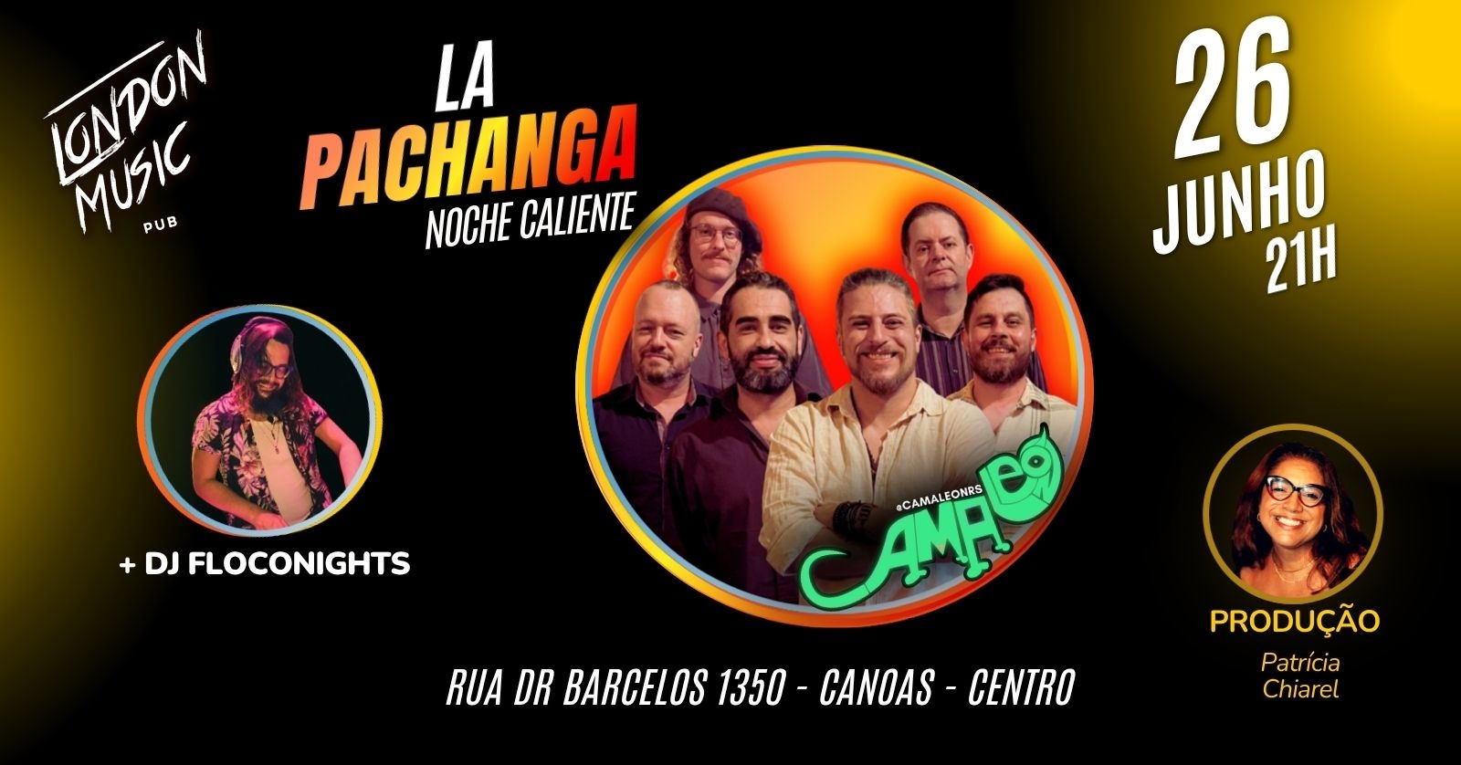 LA PACHANGA - SHOW DA BANDA CAMALEÓN +DJ FLOCONIGHTS - LONDON MUSIC PUB - 1ª EDIÇÃO - NOITE LATINA - Canoas, RS