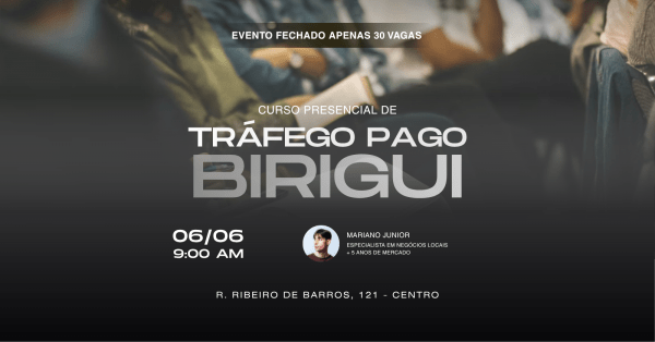 Imagem do evento Curso Presencial de Tráfego Pago - Birigui (Evento Exclusivo para 30 Pessoas)