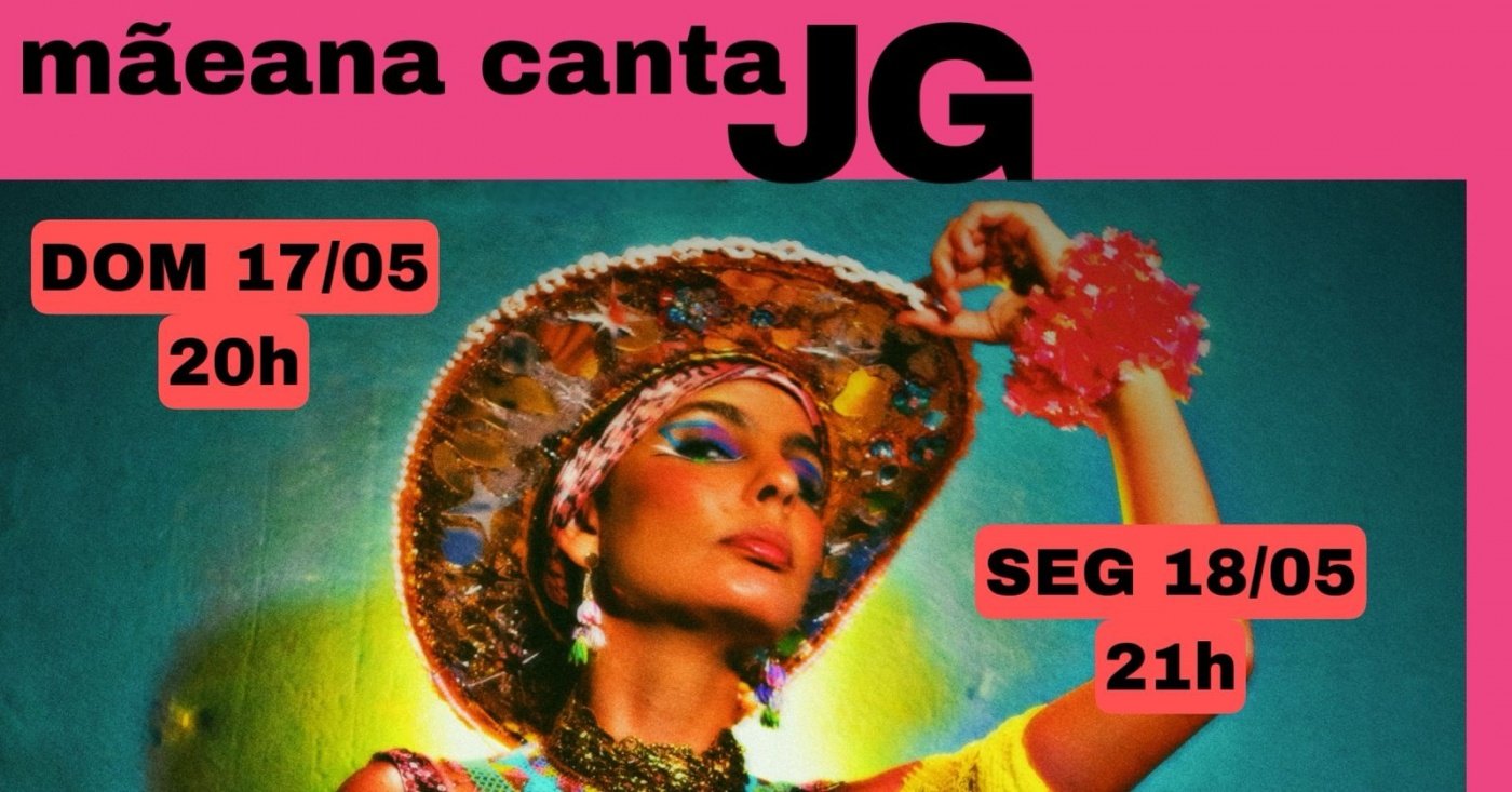 MÃEANA CANTA JG -18.05 (SEG) em Salvador - Sympla