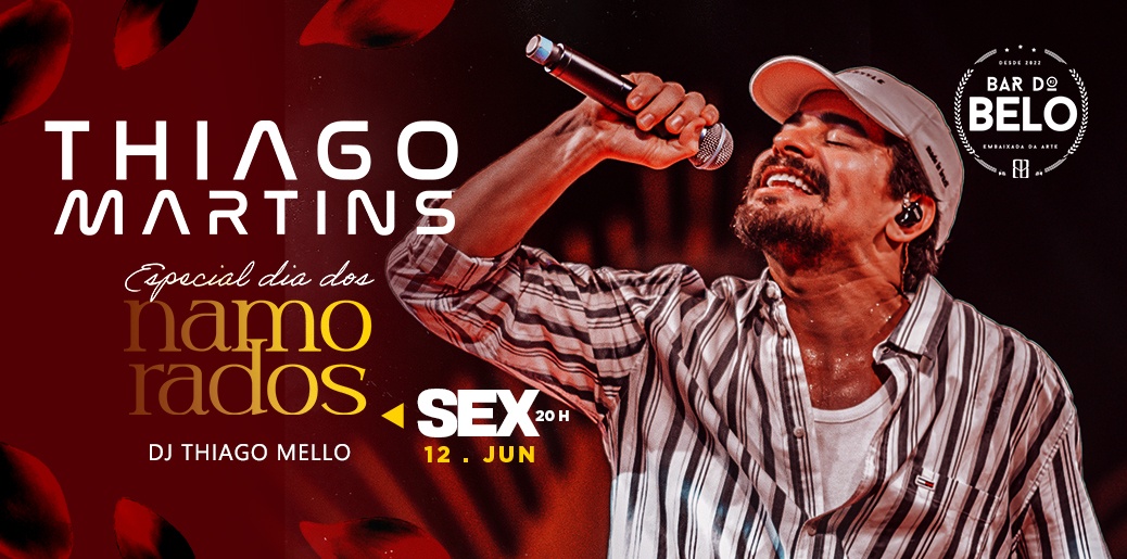 BAR DO BELO APRESENTA: THIAGO MARTINS (ESPECIAL DIA DOS NAMORADOS) - Rio de Janeiro, RJ