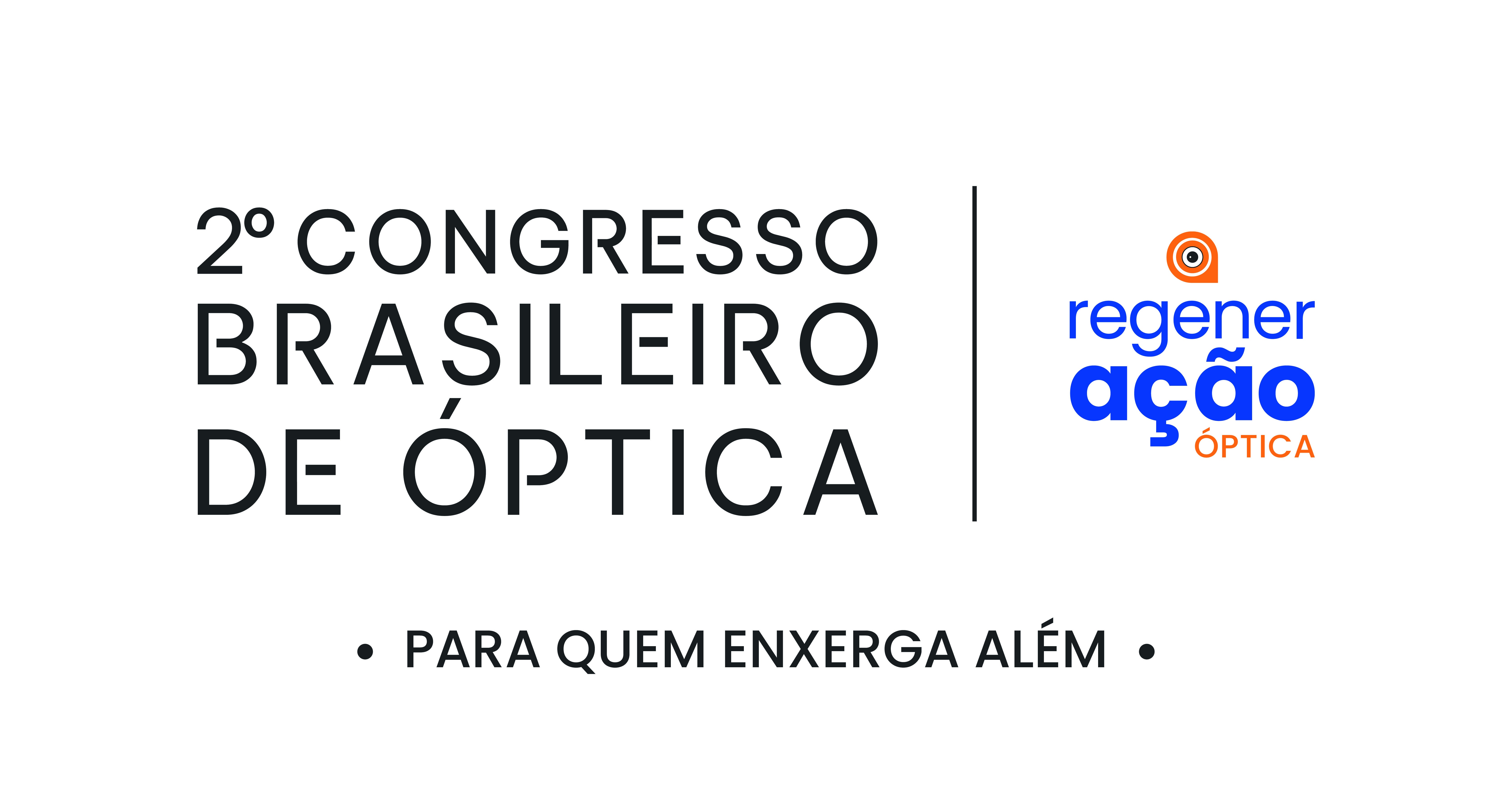 2º Congresso Brasileiro de Óptica | RegenerAÇÃO ÓPTICA | Para quem enxerga além.