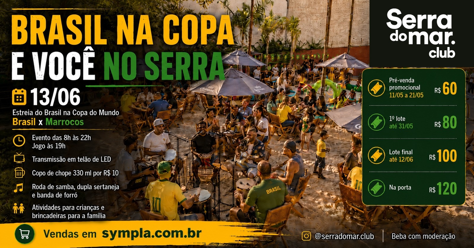 BRASIL NA COPA E VOCÊ NO SERRA - São Paulo, SP