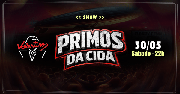 Imagem do evento Show - PRIMOSA DA CIDA - Valentino 30/05