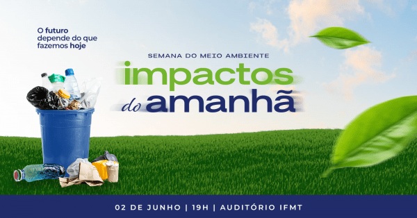 Imagem do evento Semana do Meio Ambiente: Impactos do Amanhã.