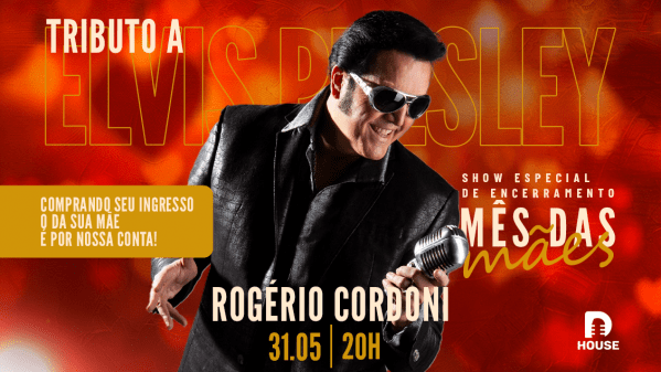 Imagem do evento Tributo a Elvis Presley com Rogerio Cordoni - Especial Mês das Mães