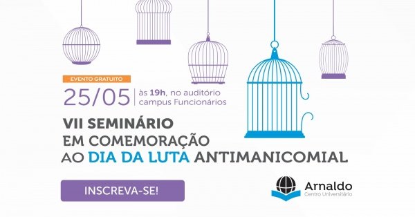 Imagem do evento VII Seminário em Comemoração ao Dia da Luta Antimanicomial