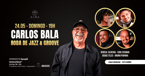 Imagem do evento RODA DE JAZZ E GROOVE CARLOS BALA NO ALMA CAMPINAS | 24.05