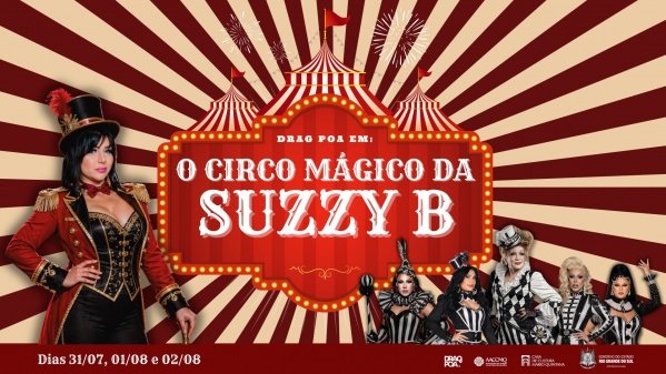 Imagem do evento Drag POA em: O Circo Mágico da Suzzy B