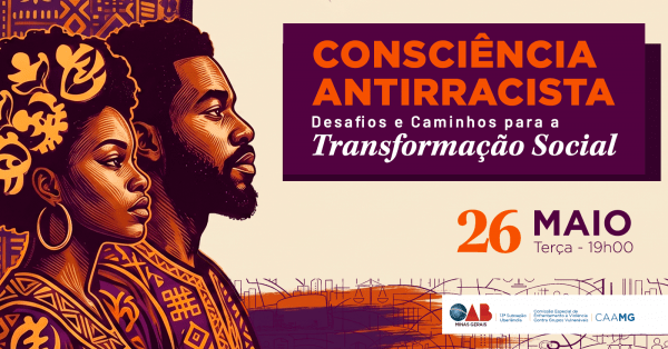 Imagem do evento CONSCIÊNCIA ANTIRRACISTA - DESAFIOS E CAMINHOS PARA A TRANSFORMAÇÃO SOCIAL
