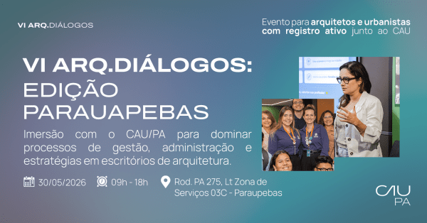 Imagem do evento VI ARQ.DIÁLOGOS: Edição Parauapebas