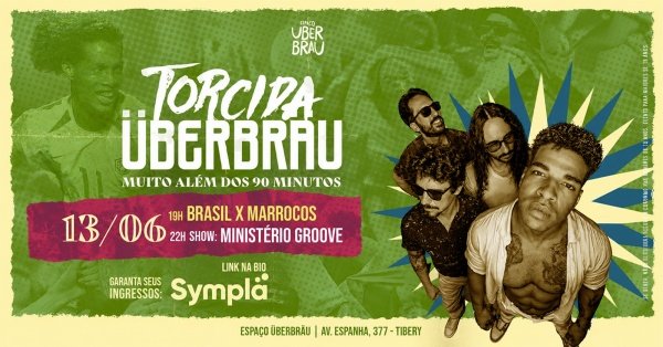 Imagem do evento TORCIDA UBERBRAU Brasil x Marrocos Ministério Groove | Espaço Uberbrau