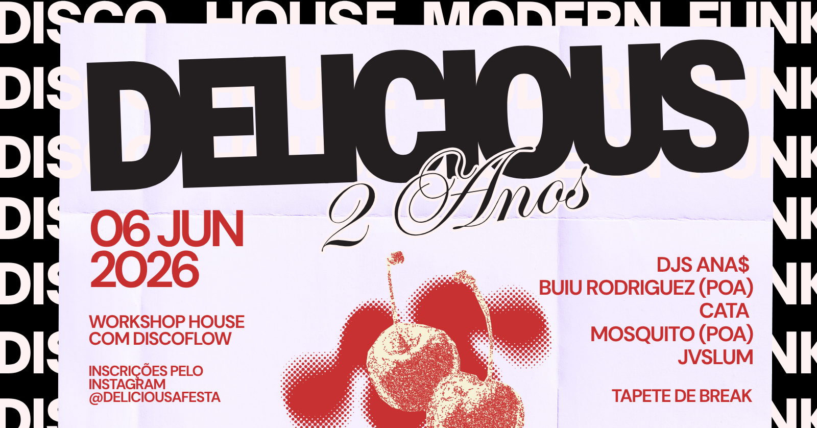 DELICIOUS 2 ANOS - Caxias do Sul, RS