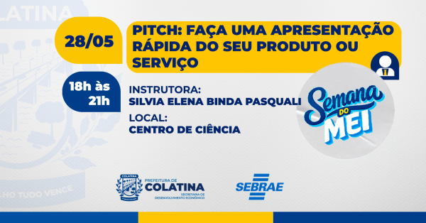 Imagem do evento Semana do MEI - Oficina: PITCH - Faça uma apresentação rápida do seu produto ou serviço