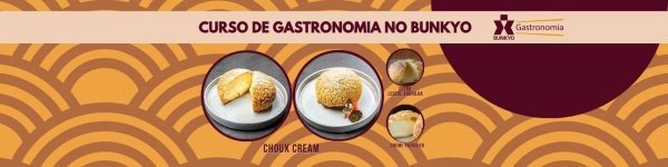 Imagem do evento Curso de Gastronomia Bunkyo - Choux Cream