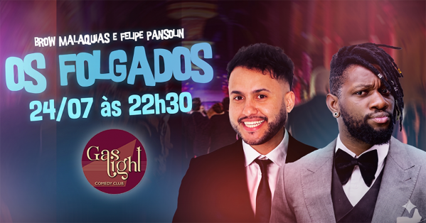 Imagem do evento OS FOLGADOS com FELIPE PANSOLIN e BROW MALAQUIAS / STAND UP COMEDY em CURITIBA
