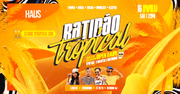 Imagem do evento BATIDÃO TROPICAL - 3 HORAS DE OPEN BAR