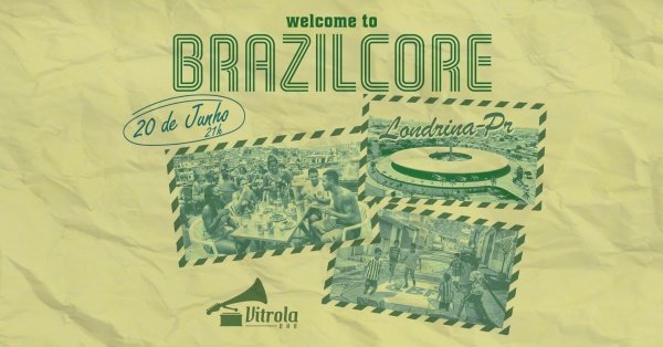 Imagem do evento Welcome to Brazilcore | Londrina/PR