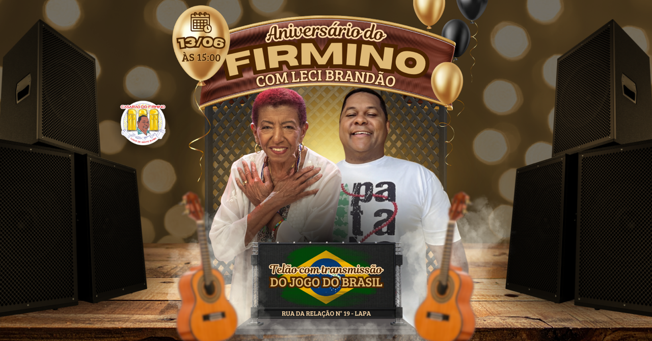 ANIVERSARIO FIRMINO: LECI BRANDÃO - Rio de Janeiro, RJ